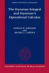 The Feynman Integral and Feynman's Operational Calculus cover