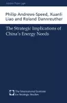 The Strategic Implications of China's Energy Needs cover