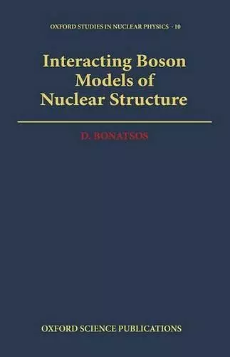 Interacting Boson Models of Nuclear Structure cover