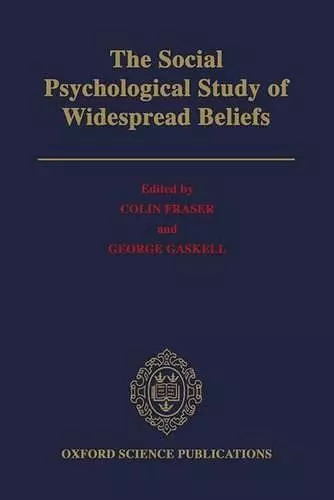 The Social Psychological Study of Widespread Beliefs cover