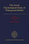 The Social Psychological Study of Widespread Beliefs cover