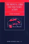 The Frontal Lobes and Voluntary Action cover