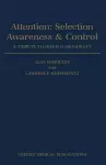 Attention: Selection, Awareness, and Control cover