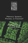 Memory: Systems, Process, or Function? cover