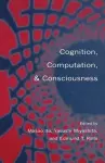 Cognition, Computation, and Consciousness cover