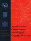 Introduction to Connectionist Modelling of Cognitive Processes cover