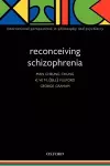 Reconceiving Schizophrenia cover