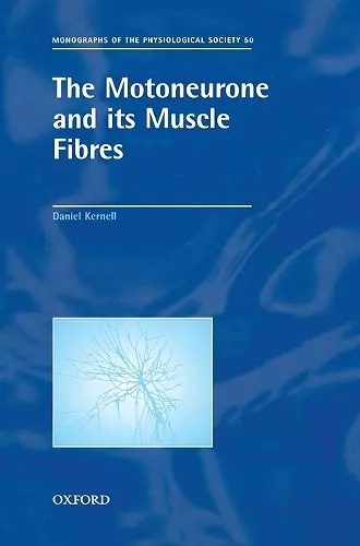 The Motoneurone and its Muscle Fibres cover