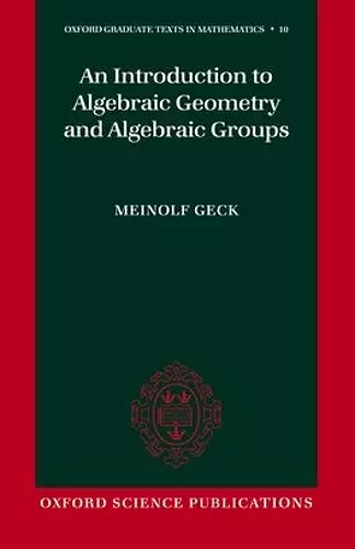 An Introduction to Algebraic Geometry and Algebraic Groups cover