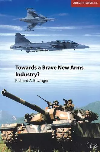 Towards a Brave New Arms Industry? cover