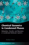 Chemical Dynamics in Condensed Phases cover