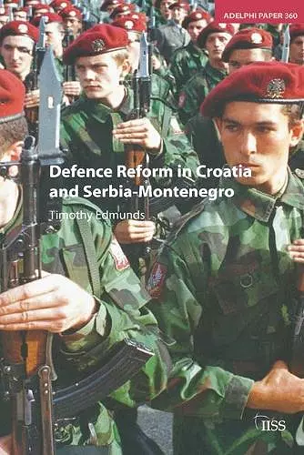 Defence Reform in Croatia and Serbia--Montenegro cover