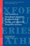 The Dynamical Yang-Baxter Equation, Representation Theory, and Quantum Integrable Systems cover