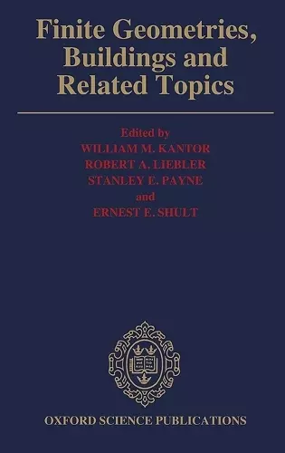 Finite Geometries, Buildings, and Related Topics cover