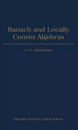 Banach and Locally Convex Algebras cover