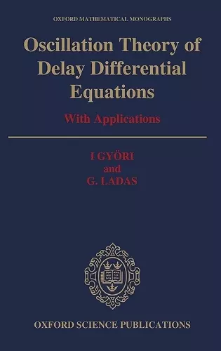 Oscillation Theory of Delay Differential Equations cover