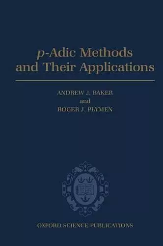 p-Adic Methods and Their Applications cover