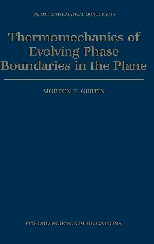 Thermomechanics of Evolving Phase Boundaries in the Plane cover