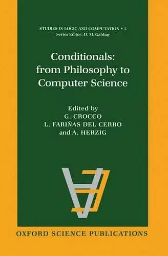 Conditionals: From Philosophy to Computer Science cover