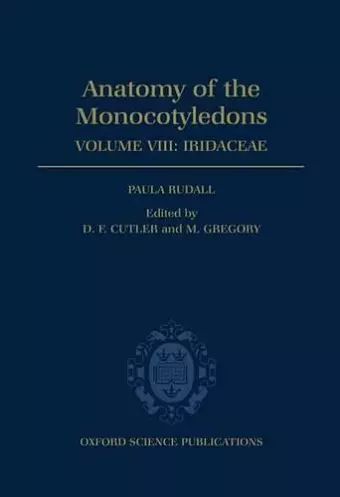 Anatomy of the Monocotyledons VIII. Iridaceae cover