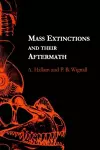 Mass Extinctions and Their Aftermath cover