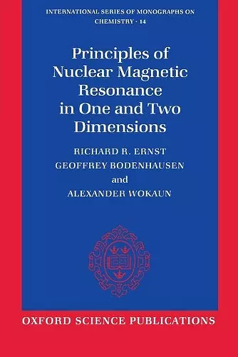 Principles of Nuclear Magnetic Resonance in One and Two Dimensions cover