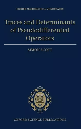 Traces and Determinants of Pseudodifferential Operators cover