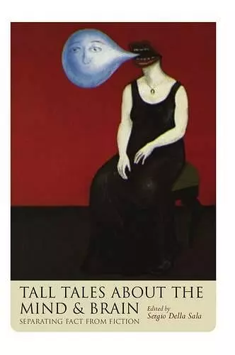 Tall Tales about the Mind and Brain cover