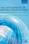 The Development of Modern Epidemiology cover