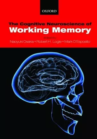 The Cognitive Neuroscience of Working Memory cover