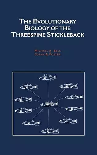 The Evolutionary Biology of the Threespine Stickleback cover
