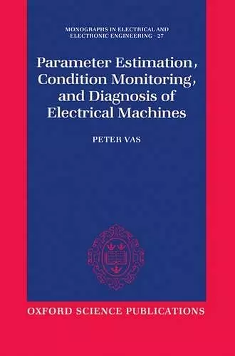 Parameter Estimation, Condition Monitoring, and Diagnosis of Electrical Machines cover