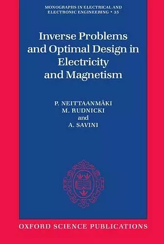 Inverse Problems and Optimal Design in Electricity and Magnetism cover