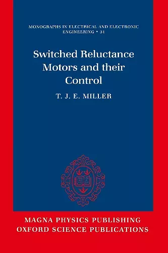 Switched Reluctance Motors and Their Control cover