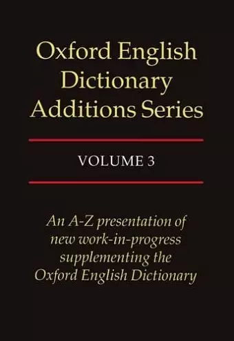 Oxford English Dictionary Additions Series: Volume 3 cover