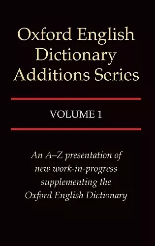 Oxford English Dictionary Additions Series: Volume 1 cover