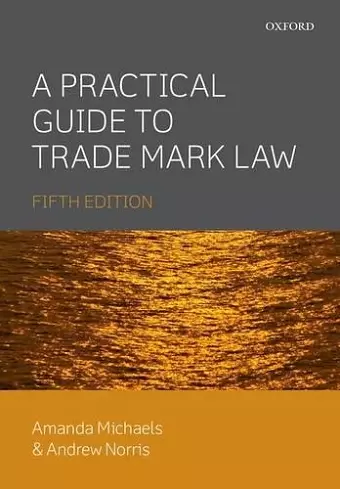 A Practical Guide to Trade Mark Law cover