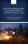 Self-Determination and Secession in International Law cover