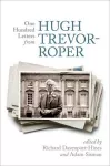 One Hundred Letters From Hugh Trevor-Roper cover