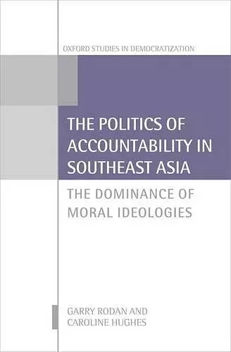 The Politics of Accountability in Southeast Asia cover