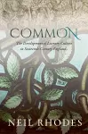 Common: The Development of Literary Culture in Sixteenth-Century England cover