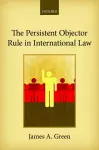 The Persistent Objector Rule in International Law cover