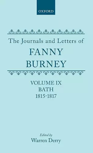 The Journals and Letters of Fanny Burney (Madame D'Arblay): Volume IX: Bath 1815-1817 cover