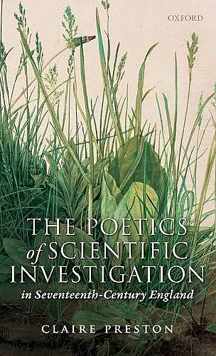 The Poetics of Scientific Investigation in Seventeenth-Century England cover