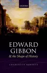 Edward Gibbon and the Shape of History cover