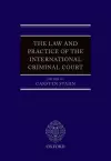 The Law and Practice of the International Criminal Court cover