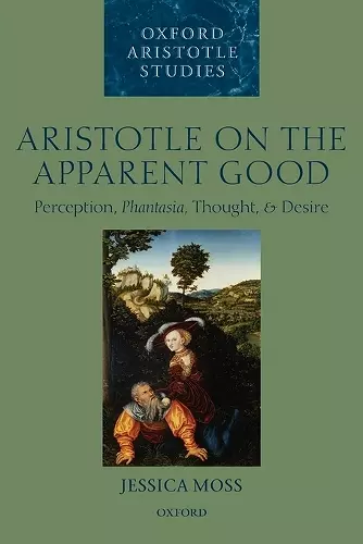 Aristotle on the Apparent Good cover