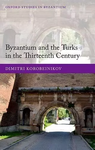 Byzantium and the Turks in the Thirteenth Century cover