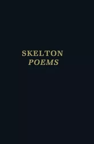 Clarendon Medieval and Tudor series: John Skelton: Poems cover