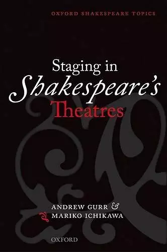 Staging in Shakespeare's Theatres cover